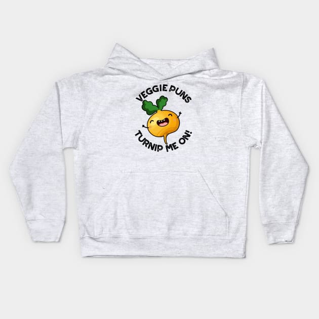 Veggie Puns Turnip Me On Funny Vegetable Pun Kids Hoodie by punnybone